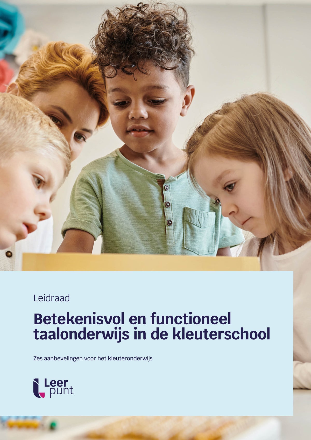 Leidraad ‘Betekenisvol en functioneel taalonderwijs in de kleuterschool’