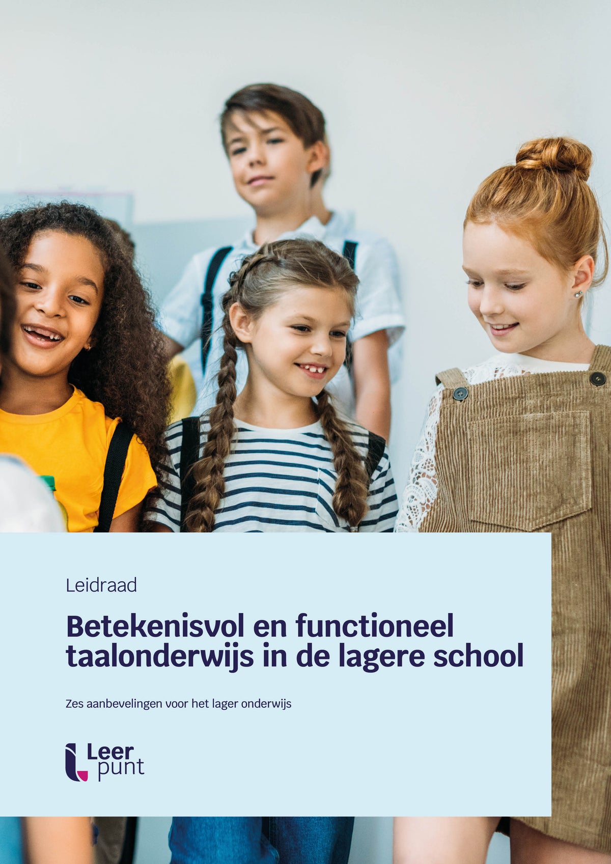Leidraad ‘Betekenisvol en functioneel taalonderwijs in de lagere school’